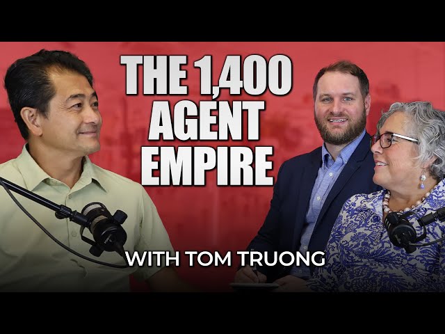 He Built a 1,400-Agent Empire by Walking the Talk with Tom Truong