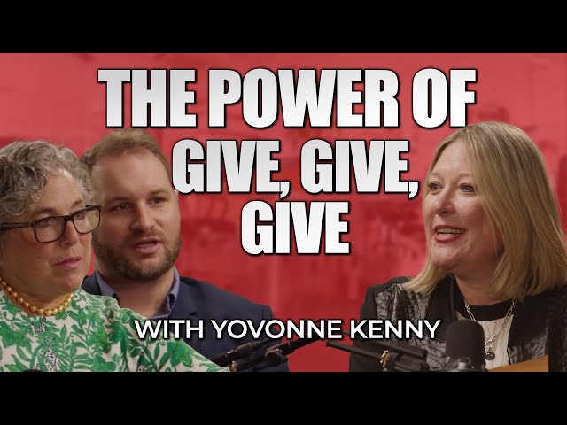 The Power of ‘Give, Give, Give’ & How Authentic Relationships Fuel Success with Yovonne Kenny
