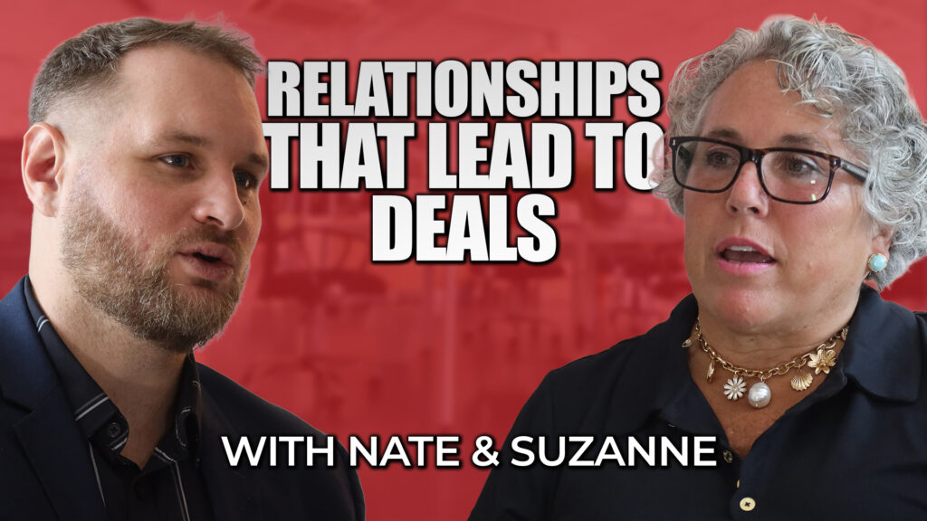 How the Right Relationships Can Bring You Endless Deals & Opportunities (Part 2 of 2)